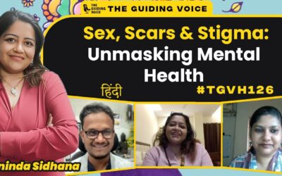 TGVH126 – Sex, Scars & Stigma: Unmasking Mental Health: Dr. Aninda Sidhana